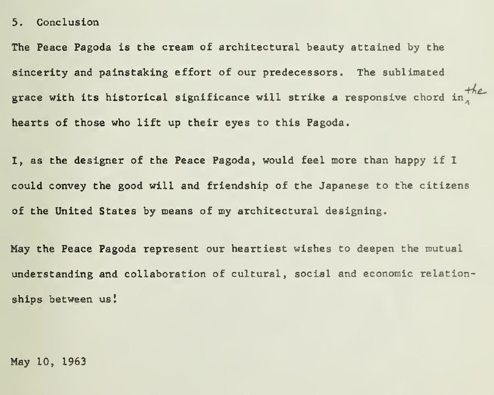 An essay written by the noted Japanese architect Yoshiro Taniguchi about his design for the San Francisco Peace Pagoda. Marked up by an unknown editor. As the work was commissioned by the San Francisco Redevelopment Agency, copyright reverts to the City and County of San Francisco.